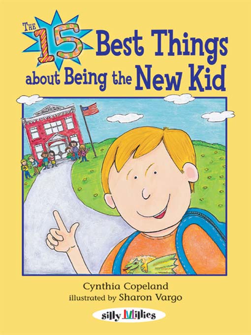 Title details for The 15 Best Things about Being the New Kid by Cynthia L. Copeland - Available